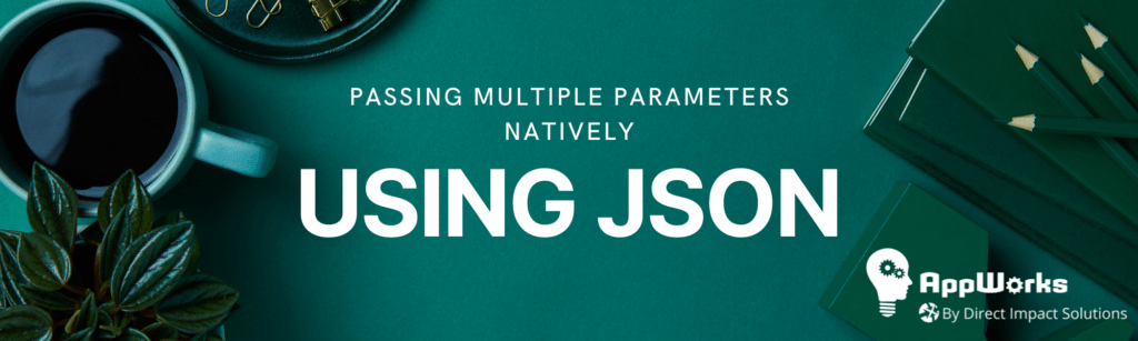 Passing Multiple Parameters Natively Using JSON